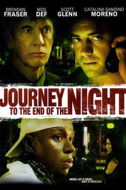 Journey to the End of the Night movie in Brendan Fraser filmography.