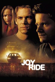 Joy Ride movie in Paul Walker filmography.