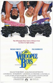 The Whoopee Boys movie in Paul Rodriguez filmography.