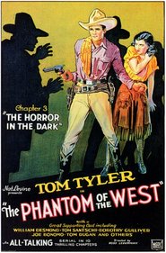 The Phantom of the West movie in Tom Tyler filmography.