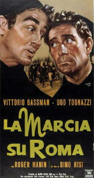 La marcia su Roma movie in Vittorio Gassman filmography.