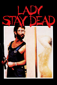 Lady Stay Dead is the best movie in Chard Hayward filmography.