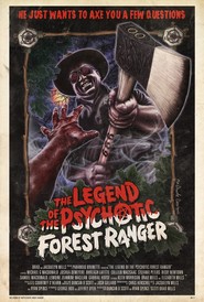The Legend of the Psychotic Forest Ranger is the best movie in Brad Mills filmography.