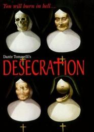 Desecration movie in Salvatore Paul Piro filmography.