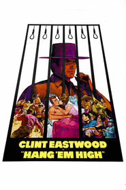 Hang 'Em High movie in Clint Eastwood filmography.