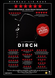 Dirch is the best movie in Morten Kirkskov filmography.