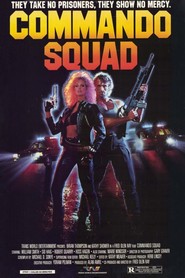 Commando Squad movie in Robert Quarry filmography.