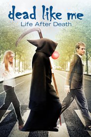 Dead Like Me: Life After Death movie in Marie-Marguerite Sabongui filmography.