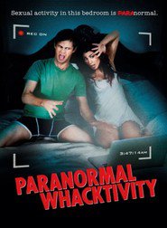 Paranormal Whacktivity is the best movie in Stephanie Danielson filmography.