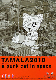 Tamala 2010: A Punk Cat in Space movie in Hisayo Mochizuki filmography.