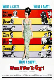 What a Way to Go! movie in Shirley MacLaine filmography.
