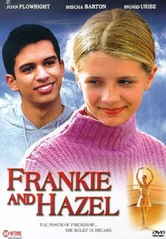 Frankie & Hazel movie in Mischa Barton filmography.