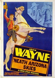 'Neath the Arizona Skies is the best movie in Garri L. Frayzer filmography.