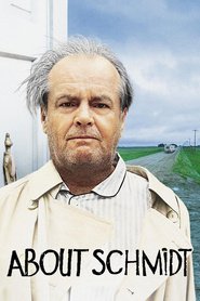 About Schmidt is the best movie in Jack Nicholson filmography.