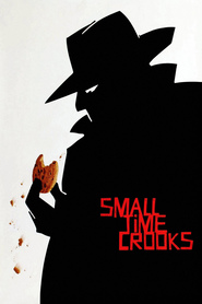 Small Time Crooks movie in Woody Allen filmography.
