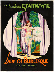 Lady of Burlesque movie in Barbara Stanwyck filmography.