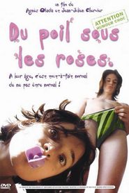 Du poil sous les roses is the best movie in Agnes Obadia filmography.