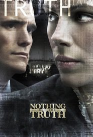 Nothing But the Truth movie in Noah Wyle filmography.