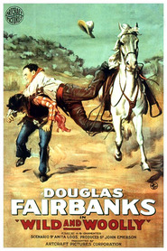 Wild and Woolly movie in Douglas Fairbanks filmography.