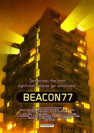Beacon77 is the best movie in David Horton filmography.