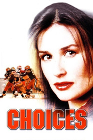 Choices movie in Demi Moore filmography.