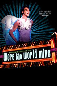 Were the World Mine is the best movie in Parker Kroft filmography.