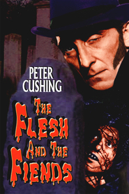 The Flesh and the Fiends movie in Peter Cushing filmography.