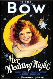 Her Wedding Night movie in Clara Bow filmography.