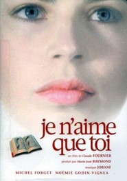 Je n'aime que toi is the best movie in Louis-Olivier Maufette filmography.