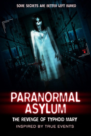 Paranormal Asylum: The Revenge of Typhoid Mary is the best movie in Neytan Spiteri filmography.