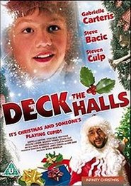 Deck the Halls movie in Steve Bacic filmography.