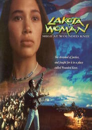Lakota Woman: Siege at Wounded Knee movie in Cathy Barnett filmography.