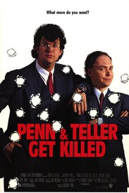 Penn & Teller Get Killed movie in Penn Jillette filmography.