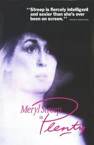 Plenty movie in Meryl Streep filmography.
