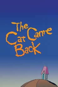 The Cat Came Back is the best movie in Richard Condie filmography.