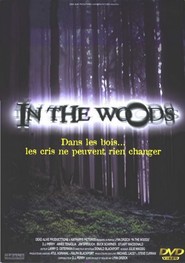 In the Woods movie in DJ Perry filmography.