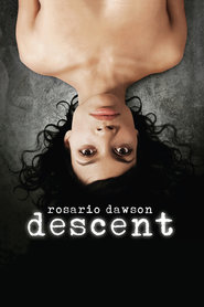 Descent movie in Rosario Dawson filmography.