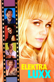 Elektra Luxx is the best movie in Melissa Stefens filmography.