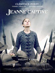 Jeanne captive movie in Clemence Poesy filmography.