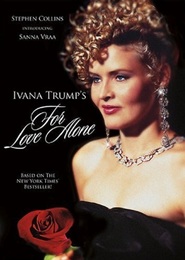 For Love Alone: The Ivana Trump Story movie in Vlasta Vrana filmography.