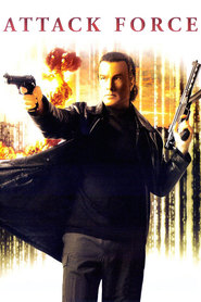 Attack Force movie in Steven Seagal filmography.