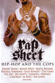 Rap Sheet: Hip-Hop and the Cops is the best movie in Erik Adams filmography.