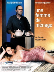 Une femme de menage movie in Jean-Pierre Bacri filmography.