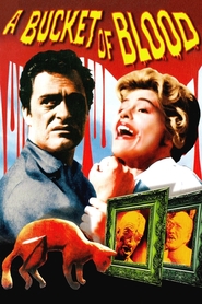 A Bucket of Blood movie in Bert Convy filmography.