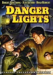 Danger Lights is the best movie in Alan Roscoe filmography.