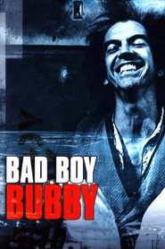 Bad Boy Bubby movie in Syd Brisbane filmography.