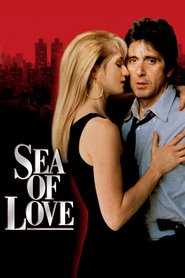 Sea of Love movie in Al Pacino filmography.