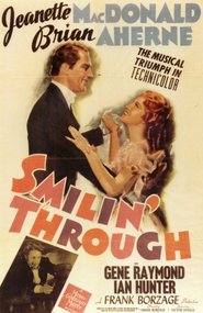 Smilin' Through movie in Jeanette MacDonald filmography.