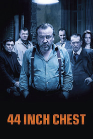 44 Inch Chest movie in Ray Winstone filmography.
