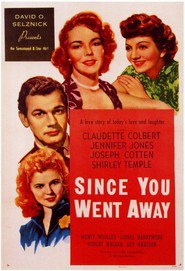 Since You Went Away movie in Shirley Temple filmography.